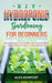 DIY Hydroponic Gardening for Beginners: A Step-By-Step Guide to Hydroponics Gardening, Basics of the System and How to Build Your Indoor and Outdoor G by Alex Newport