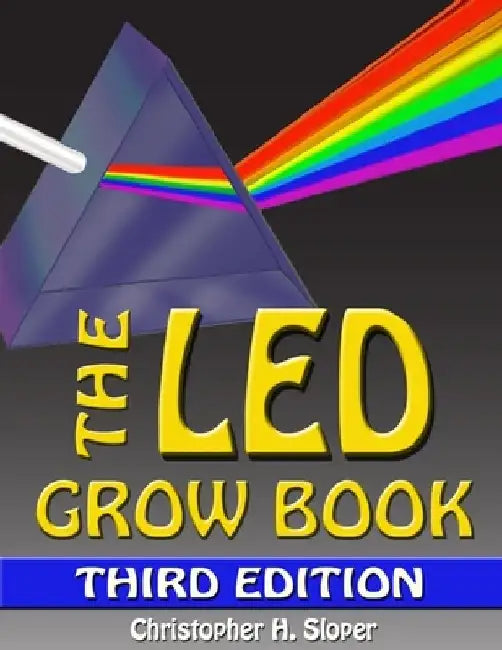 The LED Grow Book: Third Edition by Laurie C. Lamberth