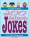 200 Kid-Friendly Jokes: 200 Kid-Friendly Jokes for the Classroom Over 200 Hilarious Jokes, Riddles, Tongue-twisters, and More! For kids! (Joke by Koven Machine