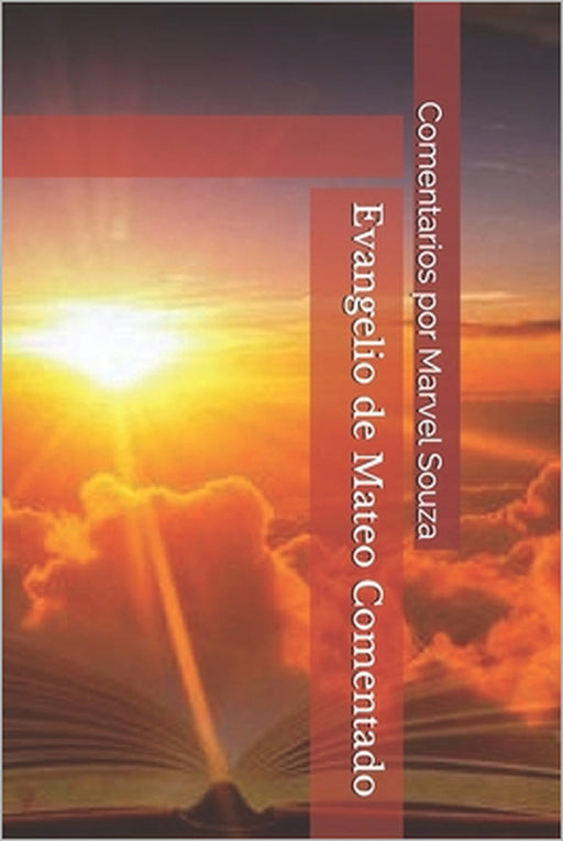 Evangelio de Mateo Comentado by Raphael Lira, Michael Luis Martínez Loayza, Marvel Souza