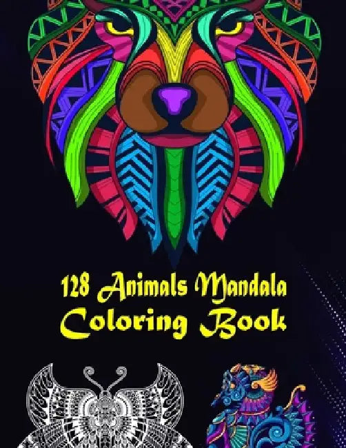 128 Animals Mandala Coloring Book: 128 Animals Gorgeous Designs to Adult Colorful pattern book with Lions, Elephants, Owls, Dogs, Cats, Tigers, and Mo by Peggy Shaffer