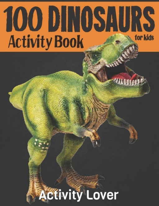 100 Dinosaurs Activity Bk For by 