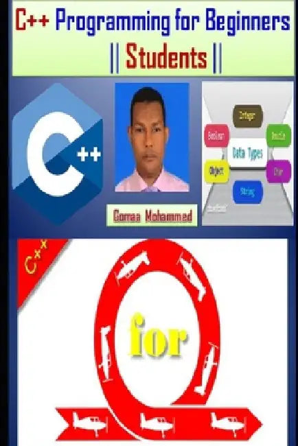 C++ Programming for Beginners by Gomaa Moustafa Mohammed