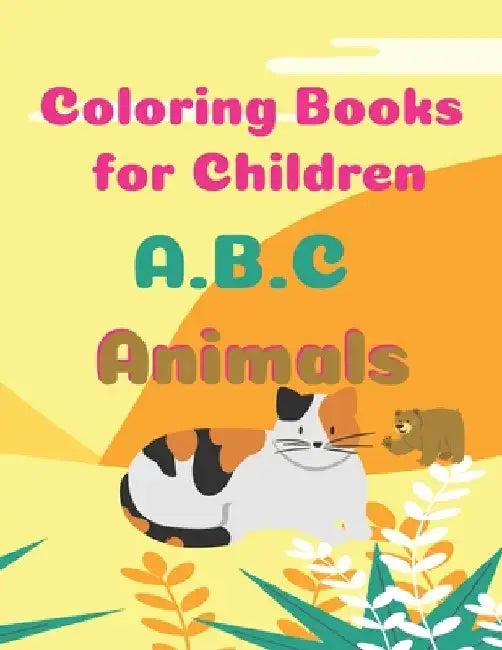 Coloring Books for Children: coloring books for children, Drawings for Kids Alphabet Coloring, 120 pages, 8.5 x 11, matte finish by Kids Edition
