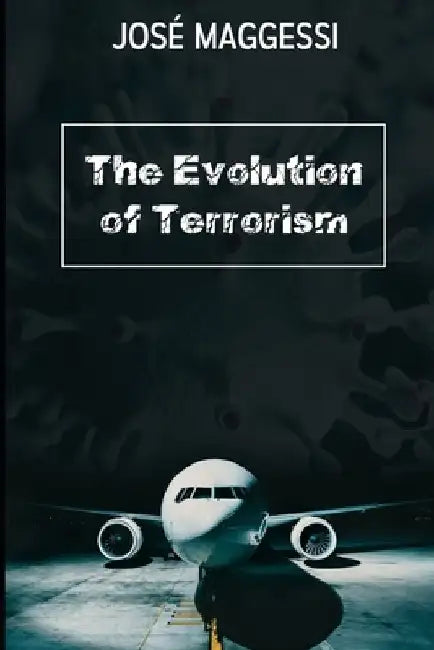 The Evolution of Terrorism by Rafael Vieira
