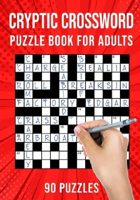 Cryptic Crossword Puzzle Book for Adults: Quick Daily Cryptic Cross Word Activity Books 90 Puzzles (UK Version) by Puzzle King Publishing