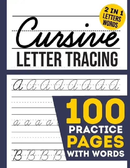 cursive Letter Tracing 100 Practice Pages: Cursive Handwriting Workbook For Kids, Toddlers, Beginners, kindergarten, Preschollers Writing Letter, Word by Creative Printing House