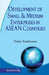 Development of Small and Medium Enterprises in ASEAN Countries by Tulus Tambunan