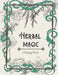 Herbal Magic Activity Book: An instruction, coloring book, herbarium & ritual journal by Maya Art