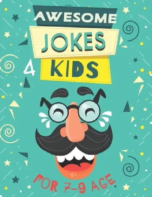 Awesome Jokes for Kids: Silly Jokes for Kids Aged 7 (Jokes For kids 5-9), every page includes famous personalities express the joke. by Koven Machine