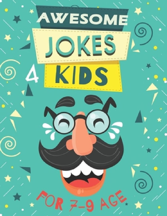 Awesome Jokes for Kids: Silly Jokes for Kids Aged 7 (Jokes For kids 5-9), every page includes famous personalities express the joke. by Koven Machine