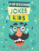 Awesome Jokes for Kids: Silly Jokes for Kids Aged 7 (Jokes For kids 5-9), every page includes famous personalities express the joke. by Koven Machine