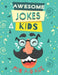 Awesome Jokes for Kids: Silly Jokes for Kids Aged 7 (Jokes For kids 5-9), every page includes famous personalities express the joke. by Koven Machine