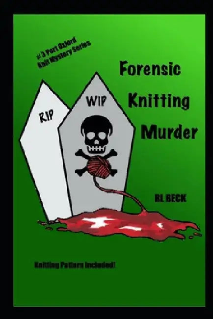 Forensic Knitting Murder by Rl Beck