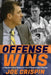 Offense Wins: A Player's 12 Foundational Principles for Great Basketball Offense by Joe Crispin