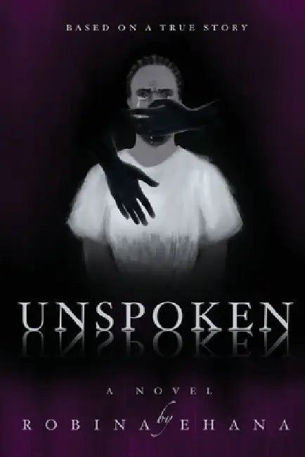 Unspoken by Robina Elolen Ehana