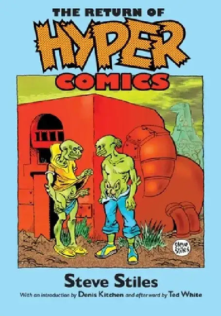 The Return of Hyper Comics by Denis Kitchen
