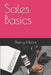 Sales Basics by Sherry Moore
