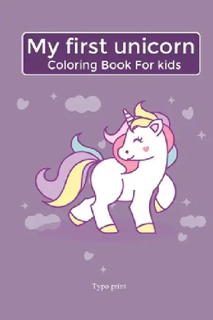 my first unicorns coloring book for kids: : Magical Unicorn for Kids Ages 4-8, Coloring,100 Pages 6x9Inch by Coloring Publishing