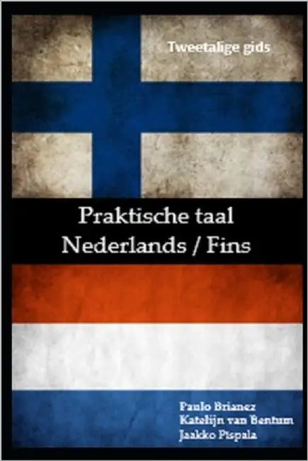 Praktische taal: Nederlands / Fins: tweetalige gids by Pispala, Jaakko Oskari