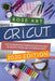 Cricut: : The Ultimate Beginner's Guide On How To Master Your Cricut Design Space. (2020 Edition) by Rose Art