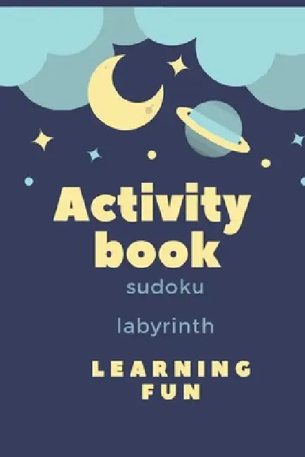activity book: A magnificent activity book on space for children - Over 100 activities - Sudoku, Labyrinth ... - From the age of 8. by Space Edition