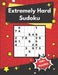 Extremely Hard Sudoku: 500+ Difficult Sudoku Puzzles for adults by Somatomint