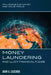 Money Laundering and Illicit Financial Flows: Following the Money and Value Trails by John a. Cassara