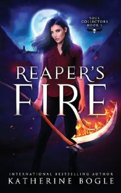 Reaper's Fire: A Why Choose Urban Fantasy Romance by Katherine Bogle