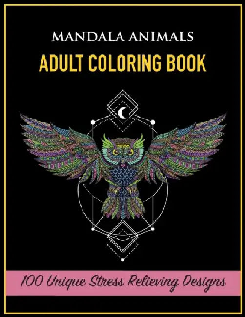 Mandala Animals: 100 Unique Stress Relieving Animal Designs by Apollo Publishing