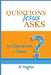 Questions Jesus Asks: The Questions of Jesus by Al Hughes