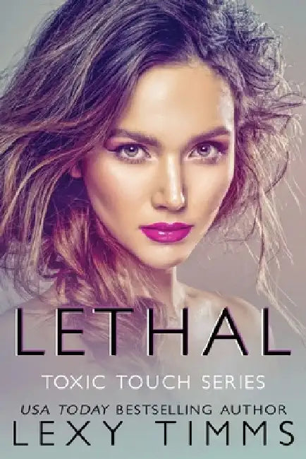 Lethal by Lexy Timms
