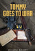 Tommy Goes To War by Chuck Scott