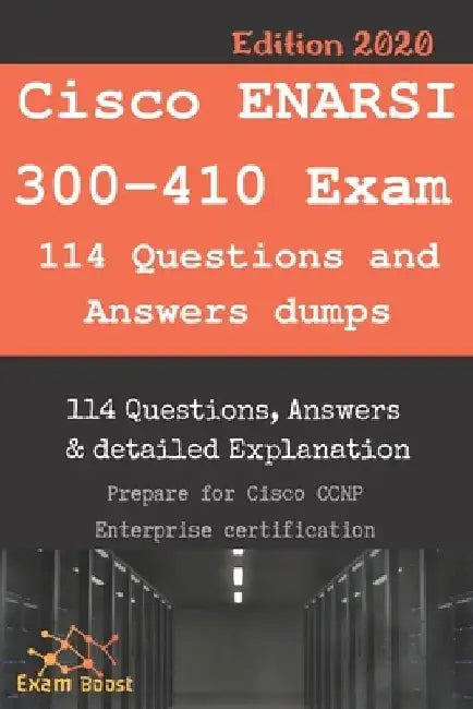 Cisco ENARSI 300-410 Exam 114 Questions and Answers dumps: Actual Exam to prepare to CCNP Enterprise Certification by Exam Boost