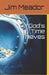 God's Time Thieves by Jim C. Meador