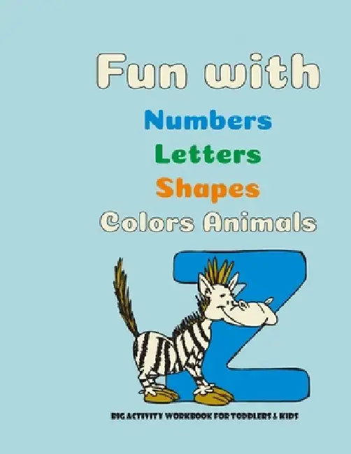 Fun with numbers, letters, shapes, colors and animals: My Best Coloring Book, 120 pages, 8.5 * 11, matte finish by Kids Edition