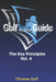 Golf Info Guide: The Key Principles VOL. 4 by Thomas Golf