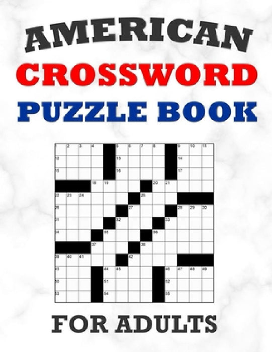 American Crossword Puzzle Book For Adults: 100 Large Print Crossword Puzzles With Solutions: 5 Intermediate Level 13x13 Grid Varieties Vol. 1 by Onlinegamefree Press