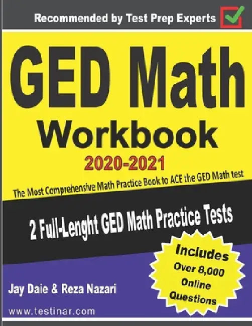 GED Math Workbook 2020-2021: The Most Comprehensive Math Practice Book to ACE the GED Math test by Jay Daie