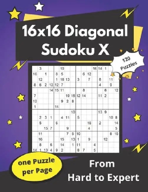 16x16 Diagonal Sudoku X: Hard Mega-Sudoku X Puzzles by Somatomint