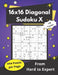 16x16 Diagonal Sudoku X: Hard Mega-Sudoku X Puzzles by Somatomint