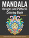 Mandala Designs and Patterns Coloring Book Volume 1: Over 50 designs to help relax and stay inspired by Pegah Malekpour Alamdari