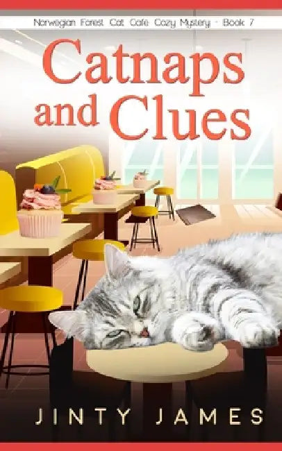 Catnaps and Clues: A Norwegian Forest Cat Café Cozy Mystery - Book 7 by Jinty James