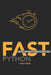 Fast Python: Master the Basics to Write Faster Code by Will Angel