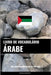 Livro de Vocabulário Árabe: Uma Abordagem Focada Em Tópicos by Languages, Pinhok