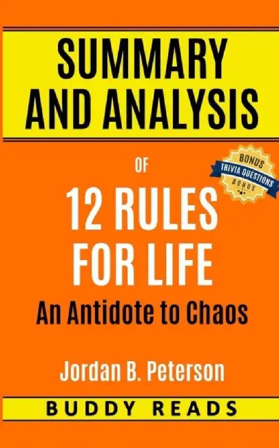 Summary & Analysis of 12 Rules for Life by Jordan Peterson by Reads, Buddy