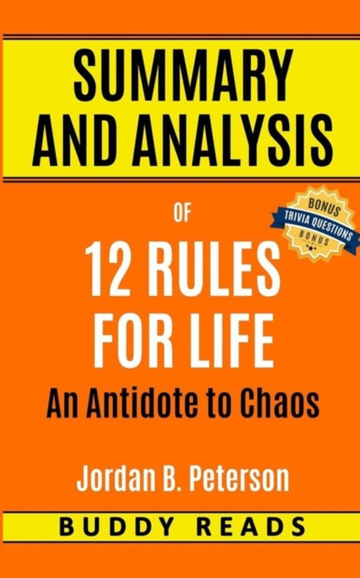 Summary & Analysis of 12 Rules for Life by Jordan Peterson by Reads, Buddy