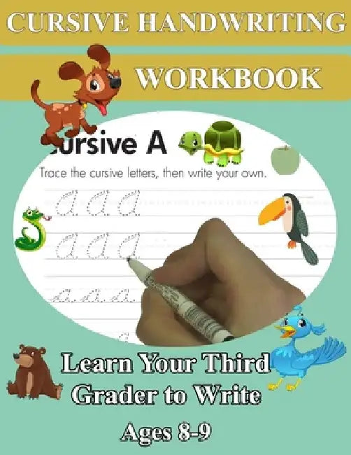 Cursive Handwriting Workbook - Learn Your Third Grader to Write - Ages 8-9: Remember Cursive Letters A-Z, Creative Writing, Personification, Metaphors by Rfza