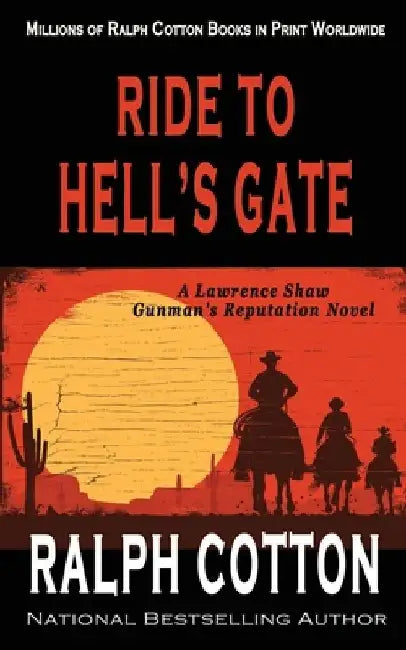 Ride to Hell's Gate by Ralph Cotton
