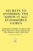Secrets To Avoiding The "Know It All" Ecommerce Gurus: Understanding Gurus and How To Stay Away From All The Drama and Trouble by Anonymous Thrifter
